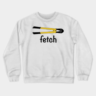 Fetch the Bolt Cutters Crewneck Sweatshirt